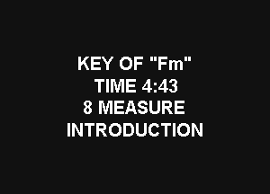 KEY 0F Fm
TIME 4z43

8 MEASURE
INTRODUCTION