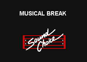 MUSICAL BREAK

905W