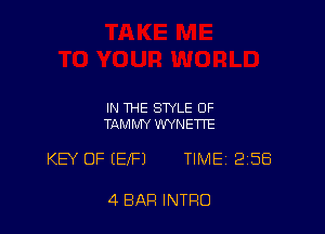 IN THE STYLE OF
TAMMY WYNETTE

KB' OF (EIFJ TIME 258

4 BAR INTRO