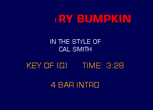 IN THE STYLE 0F
CAL SMITH

KEY OF ((31 TIME 32E!

4 BAR INTRO