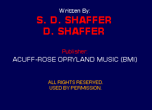 Written Byz

ACUFF-ROSE OPRYLAND MUSIC (BMIJ

ALL RIGHTS RESERVED.
USED BY PERMISSION.