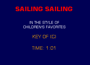 IN THE SWLE OF
CHILDREN'S FAVORITES

KEY OF ((31

TIME 101