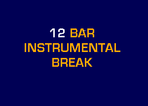 4 2 BAR
INSTRUMENTAL

BREAK