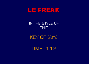 IN THE STYLE 0F
CHIC

KEY OF (Am)

TIME 41?