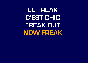 LEFREAK
CESTC HC
FREAKIMIT

NOVUFREAK