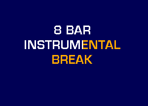 EBBAR
INSTRUMENTAL

BREAK