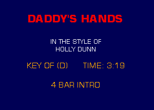 IN THE STYLE 0F
HOLLY DUNN

KEY OFEDJ TIMEI 3'19

4 BAR INTRO