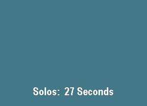 Solosz 27 Seconds