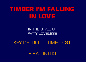 IN THE STYLE OF
PATTY LUVELESS

KEY OF (Dbl TIME 281

8 BAR INTRO