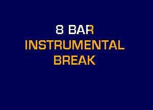 EBBAR
INSTRUMENTAL

BREAK