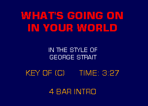 IN THE STYLE OF
GEORGE STRAIT

KEY OF ((31 TIME 3127

4 BAR INTRO