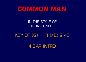IN THE STYLE OF
JOHN CUNLEE

KEY OF ((31 TIME12148

4 BAR INTRO