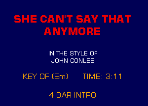 IN THE STYLE OF
JOHN CDNLEE

KB' OF (Em) TIME 3111

4 BAR INTRO