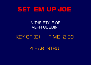 IN THE STYLE 0F
VEFIN GUSDIN

KEY OF EDJ TIME 2180

4 BAR INTRO