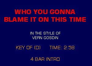IN THE STYLE 0F
VEHN GDSDIN

KEY OF (DJ TIME 2158

4 BAR INTRO