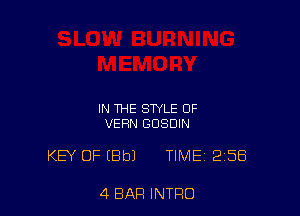 IN THE STYLE 0F
VEHN GDSDIN

KEY OF IBbJ TIME 2158

4 BAR INTRO
