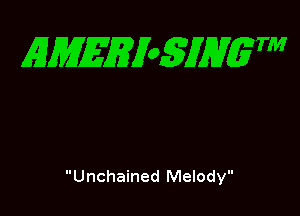 EMEEXoSJHgTM

Unchained Melody