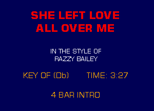 IN THE STYLE OF
RAZZY BAILEY

KB' OF (Dbl TIME 327

4 BAR INTRO