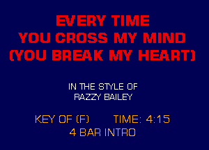 IN THE STYLE OF
RAZZY BAILEY

KEY OF (F1 TIME 4'15
4 BAR INTRO