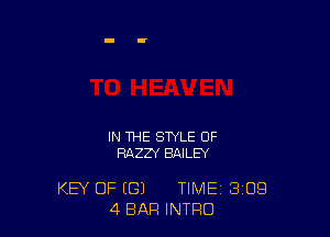 IN THE STYLE OF
RAZZY BAILEY

KEY OF ((31 TIME 3'09
4 BAR INTRO