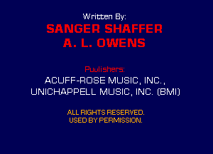 W ritcen By

ACUFF-RDSE MUSIC, INC,
UNICHAPPELL MUSIC, INC EBMIJ

ALL RIGHTS RESERVED
USED BY PERMISSION