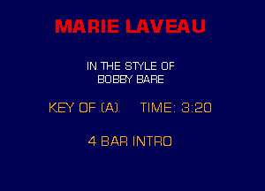 IN THE SWLE 0F
BOBBY BARE

KEY OF (A) TIME 320

4 BAR INTRO