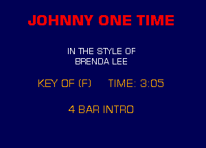 IN THE SWLE OF
BRENDA LEE

KEY OF EFJ TIMEI 305

4 BAR INTRO