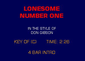 IN THE STYLE OF
DUN GIBSON

KEY OF ((31 TIME 228

4 BAR INTRO