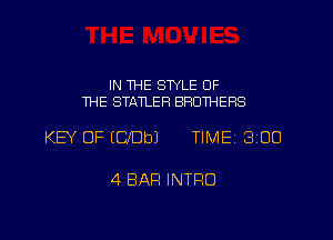 IN THE SWLE OF
THE STATLEFI BROTHERS

KEY OF (CbeJ TIME 3100

4 BAR INTRO

g