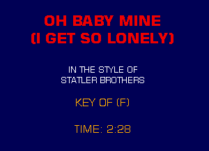 IN THE STYLE OF
STATLER BROTHERS

KEY OF (P)

TIME 2 28