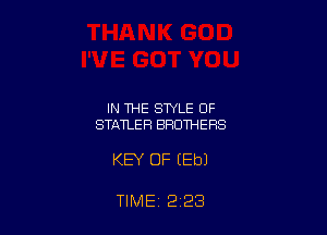 IN THE STYLE OF
STATLER BROTHERS

KEY OF EEbJ

TIME 2 23