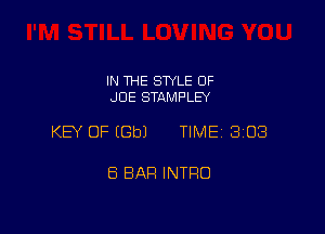 IN THE SWLE OF
JOE STAMPLEY

KEY OF (Gbl TIME 303

8 BAR INTRO