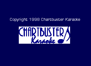 Copyright 1998 Chambusner Karaoke

'11wa