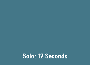 Solar 12 Seconds