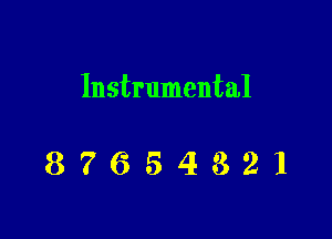 Instrumental

87654321