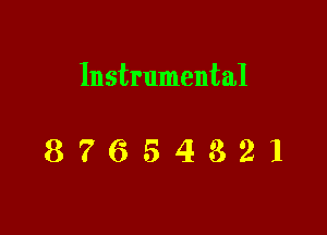 Instrumental

87654321