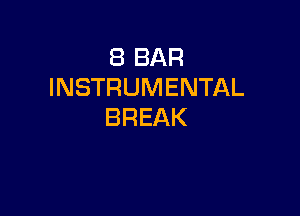 EBBAR
INSTRUMENTAL

BREAK