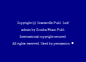 Copyright (c) Cranmvillc Publ. Led!
adminby Zomba Music Publ,
Inmarionsl copyright wcumd

All rights mea-md. Uaod by paminion '