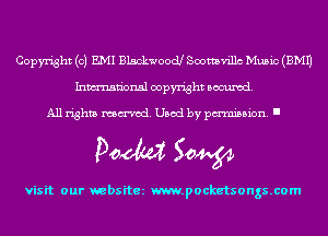 Copyright (c) EMI Blackwoodl Soomvillc Music (EMU
Inmn'onsl copyright Banned.

All rights named. Used by pmm'ssion. I

Doom 50W

visit our websitez m.pocketsongs.com