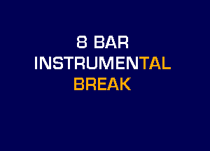 EBBAR
INSTRUMENTAL

BREAK