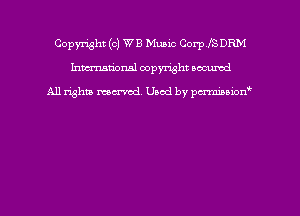 Copyright ((2) WE Music Corp fSDRM
hmmdorml copyright nocumd

All rights macrmd Used by pmown'