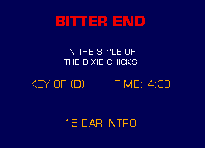 IN THE STYLE OF
THE DIXIE CHICKS

KEY OF EDJ TIME 4188

18 BAR INTRO