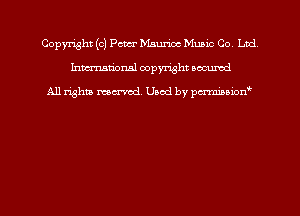 Copyright (0) Peter Msurioc Mumc Co Ltd
hmmdorml copyright wound

All rights macrmd Used by pmown'