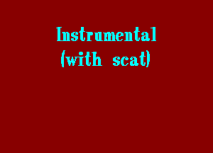 Instrumental
(with scat)
