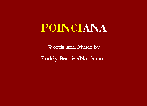POINCIANA

Words and Mums by

Buddy Bmmgt Smwn