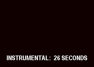 INSTRUMENTALi 26 SECONDS