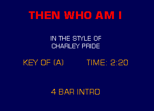 IN THE SWLE OF
CHARLEY PFIIDE

KEY OF EAJ TIME 2120

4 BAR INTRO