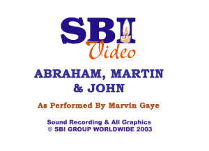 SQSSH
. (dd)

ABRAHAM, MARTIN
85 J OHN

An Performed By Marvin Gaye

Souml Rl-c Oo'tllnq 5 An Graphics
SBI GROUP WORLDWIDE 200)