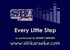 la
5a
-T.'g
ah
r5
2

x
t5

x

Every Little Step

as perfumed by BOBBY BROWN

www.sbikaraokecom