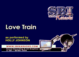 Love Train

as performed by
HOLLY JOHNSON

.www.samAnAouzcoml

agun- nunn-In. s an nupuu 4
a .mf nun aun-